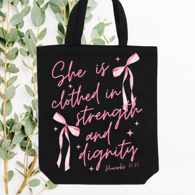 She is Clothed in Strength Tote