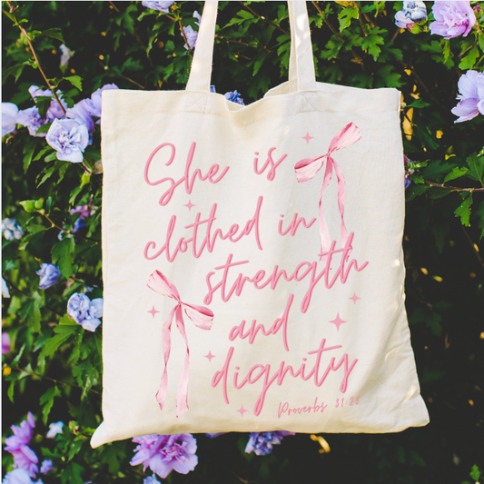 She is Clothed in Strength Tote