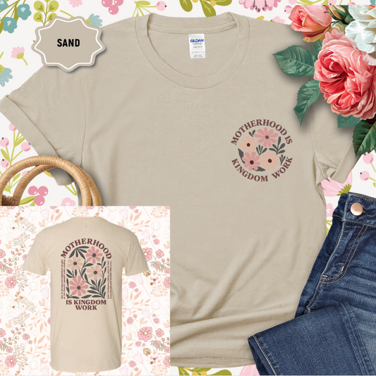 Motherhood is Kingdom Work T-Shirt (Front & Back Design)